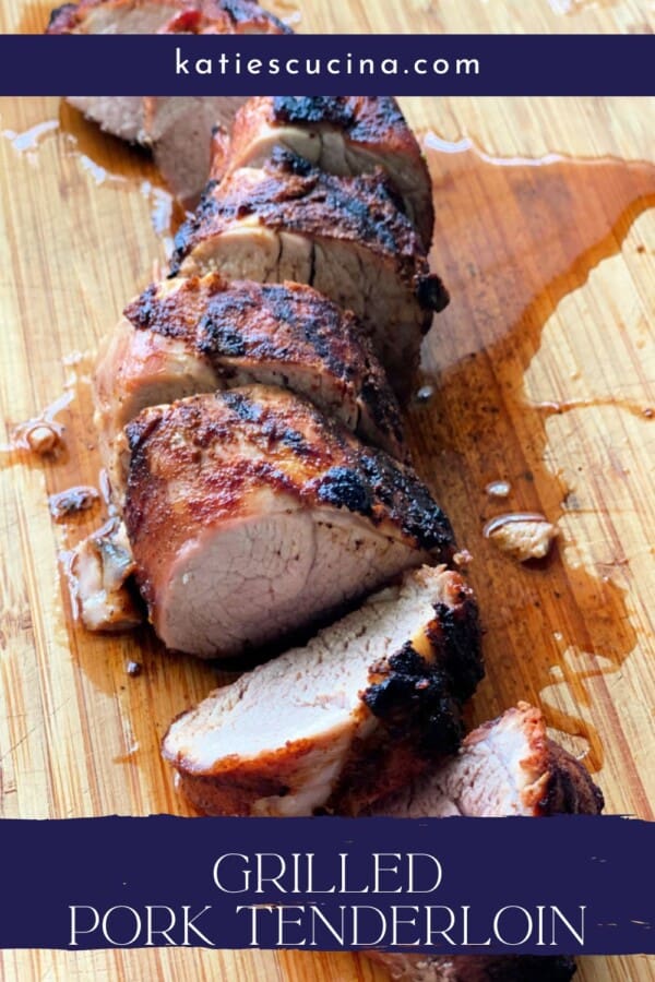 Wood cutting board with sliced pork tenderloin and juices with recipe title text on image for Pinterest.