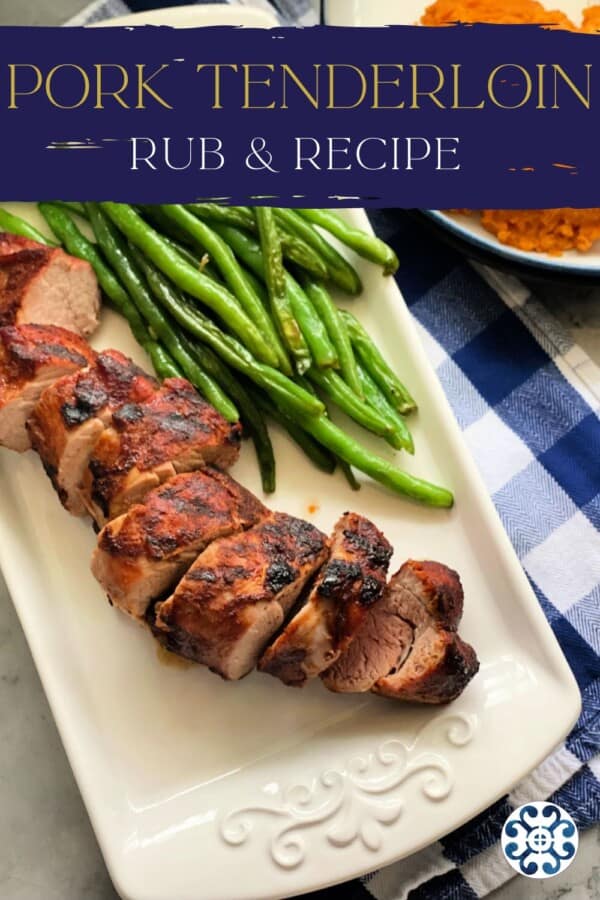 Sliced pork tenderloin on a white platter with recipe title text on image for Pinterest.