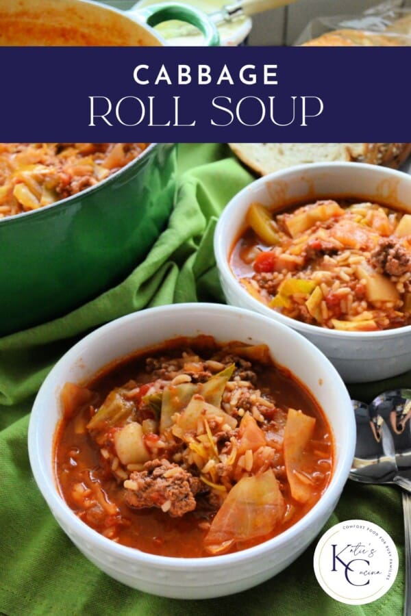 text on image: "cabbage roll soup" with photo of two white bowls with stuffed cabbage soup on green fabric with a pot of soup and slices of bread in the background.