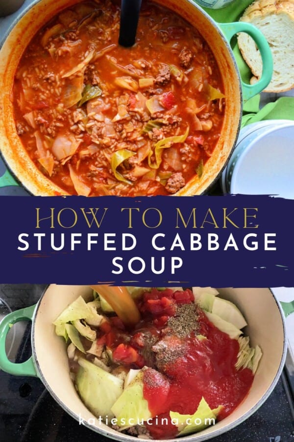 Text on image: "how to make stuffed cabbage soup" with a pot full of cabbage soup on green fabric and a ladle and slices of bread and white bowls in the background. second photo with green pot on the stove filled with ingredients for stuffed cabbage soup and broth pouring in.