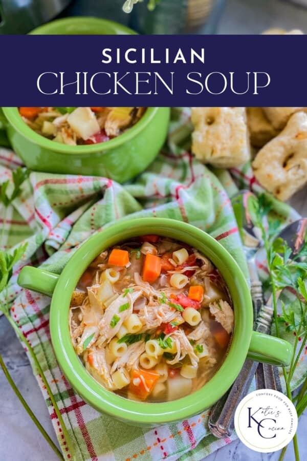 Text on image: "sicilian chicken soup" with photo of two green bowls with italian chicken soup on a green and pink plaid cloth and cilantro and bread in the background.