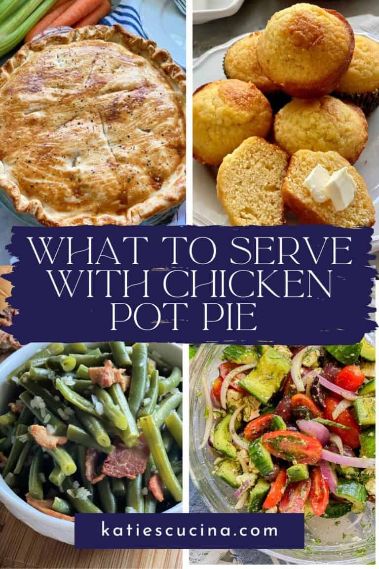 What to Serve with Chicken Pot Pie 27 Delicious Side Dishes Katie's