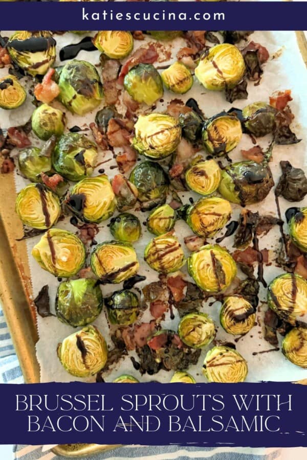 Roasted sliced brussels sprouts with balsamic glazed drizzled on top with text on image for Pinterest.