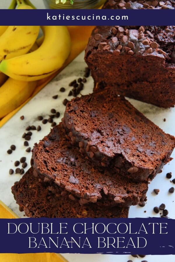 Slices of chocolate bread with a loaf and bananas next to it with text on image for Pinterest.
