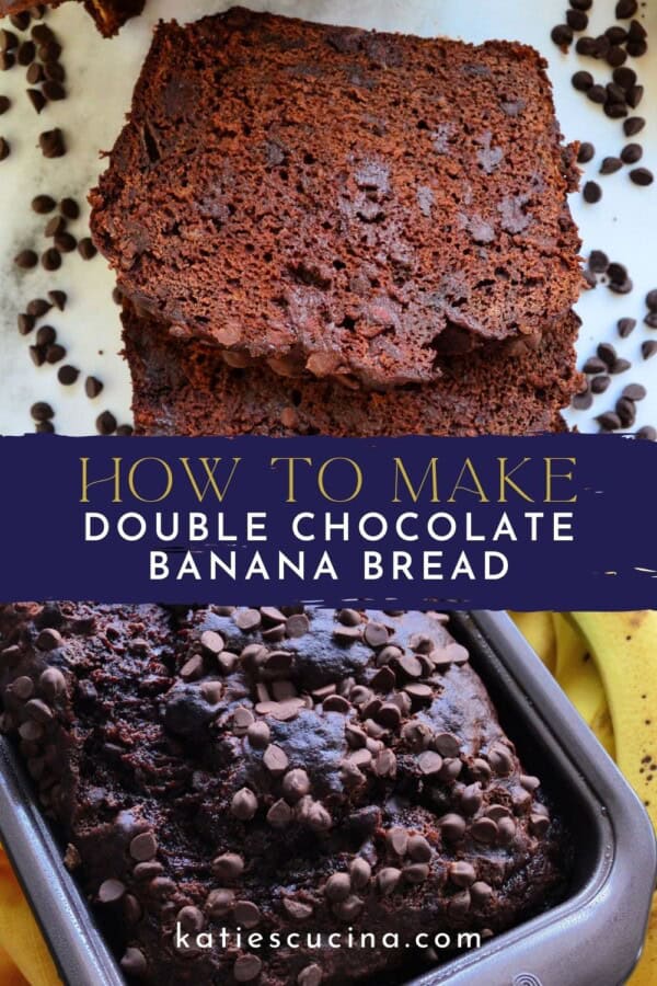 Slices of chocolate bread divided by text on image for Pinterest with a loaf pan filled with chocolate bread.