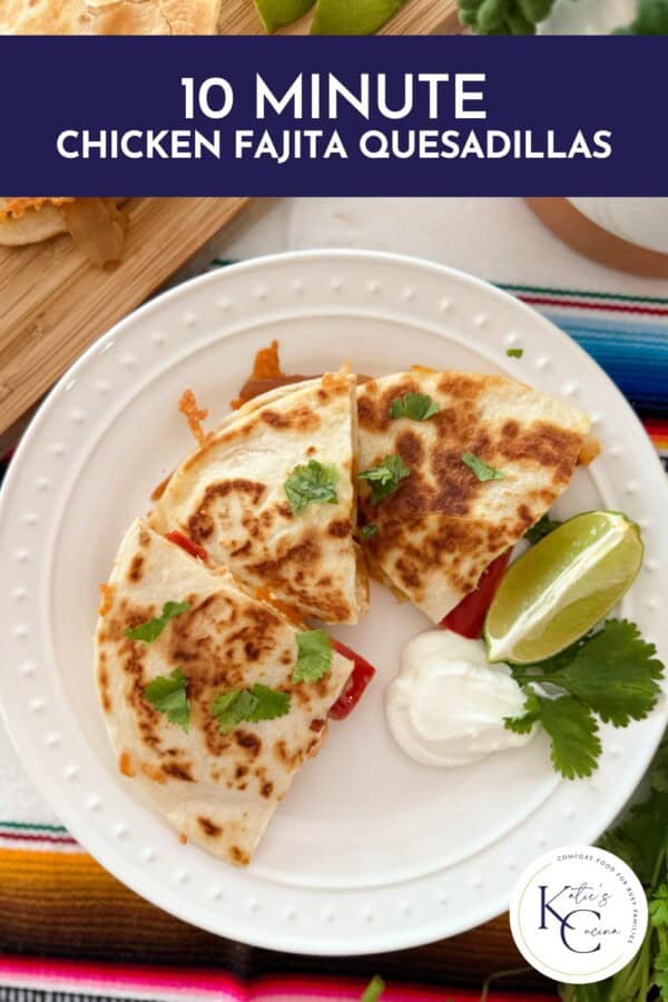 White plate with 3 pieces of quesadilla, sour cream, and lime wedge with text on image for Pinterest.