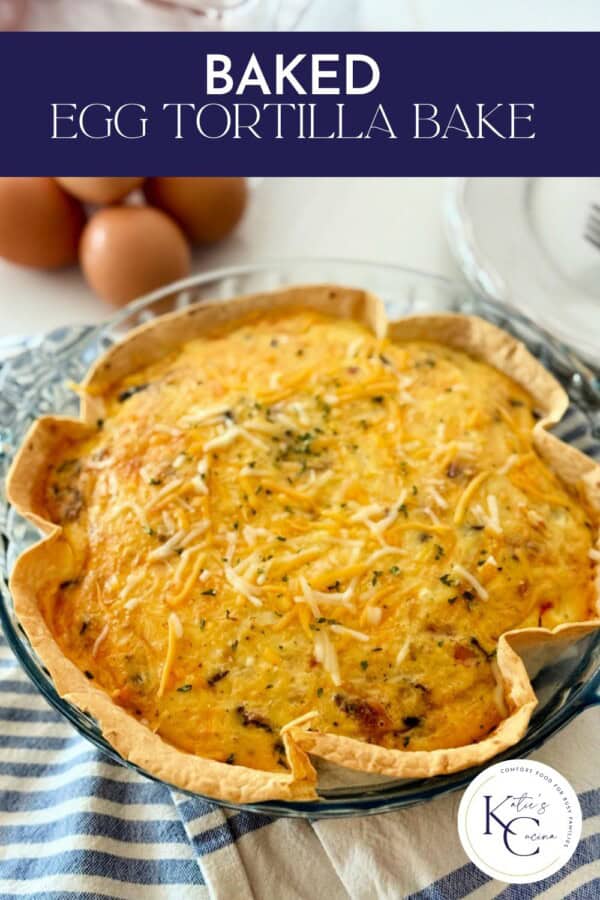 Baked egg in tortilla in a glass pie dish with text on image for Pinterest.