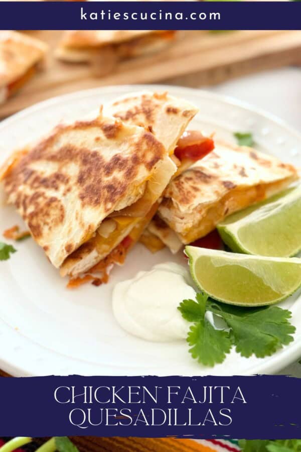 White plate filled with sliced quesadilla with text on image for Pinterest.