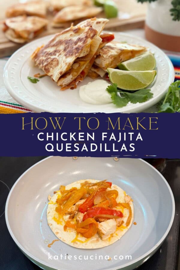 Plate of quesadillas divided by text on image for Pinterest with a frying pan and open face tortilla with peppers and onions on top.
