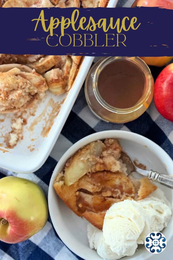 Baking dish and bowl filled with apple cobbler and ice cream in bowl with caramel sauce next to it with text on image for Pinterest.