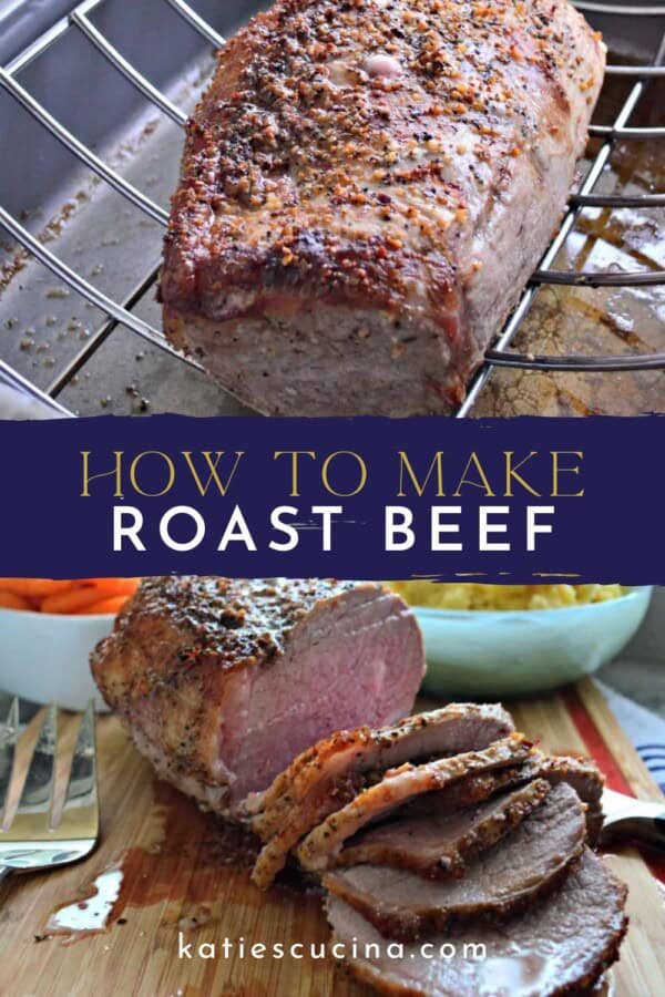 Whole beef roast on a baking tray divided by text on image for Pinterest with slices of beef on a cutting board below.