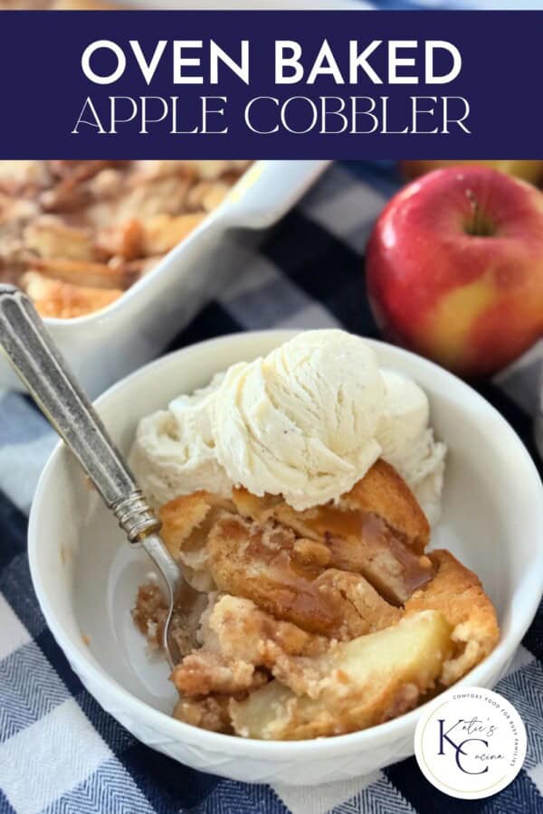 White bowl filled with apple cobbler and vanilla ice cream with cobbler and fresh apples in background with text on image for Pinterest.
