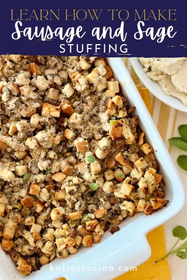 White baking dish filled with sausage stuffing with text on image for Pinterest.