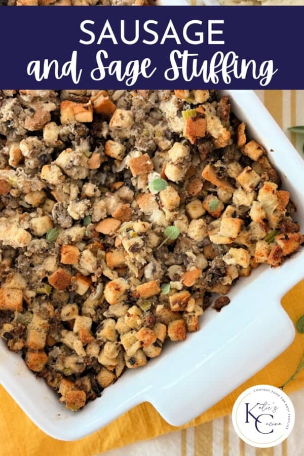 Sausage stuffing with sage leaves in a white baking dish with text on image for Pinterest.