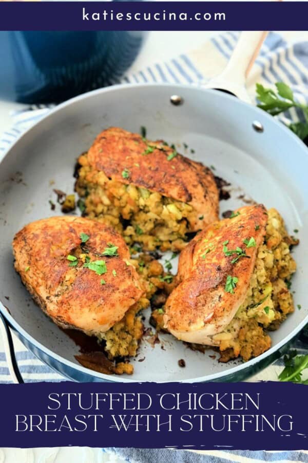 Baked chicken breast stuffed with stuffing in a frying pan with text on image for Pinterest.