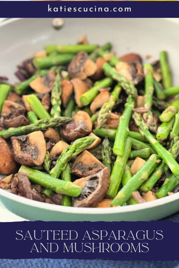Frying pan with asparagus and mushrooms with text on image for pinterest.